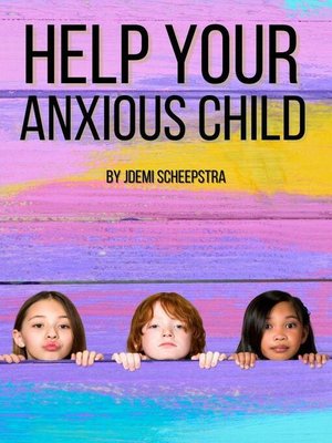 cover image of Help Your Anxious Child